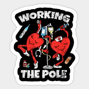 Working The Pole Valentines Day Funny Nurse Wife RN Sticker